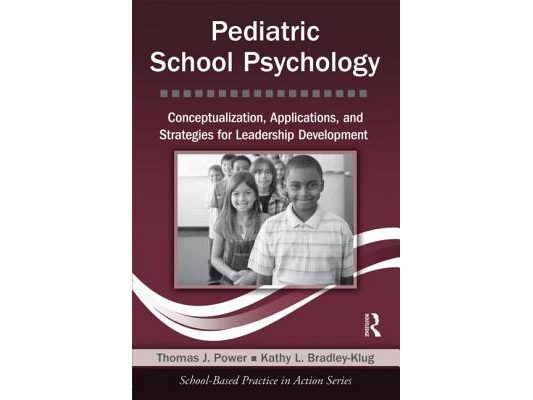 Pediatric School Psychology: Conceptualization, Applications, and Strategies for Leadership Development [With CDROM]