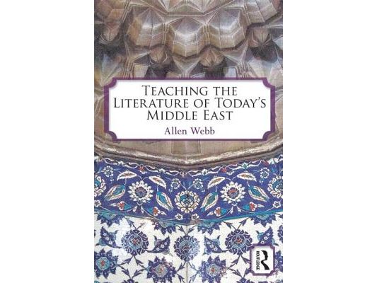 Teaching the Literature of Today's Middle East