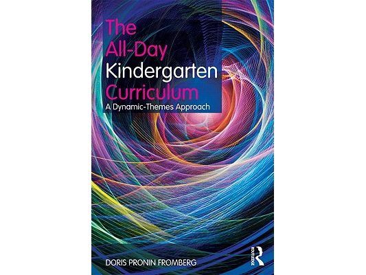 The All-Day Kindergarten and Pre-K Curriculum: A Dynamic-Themes Approach