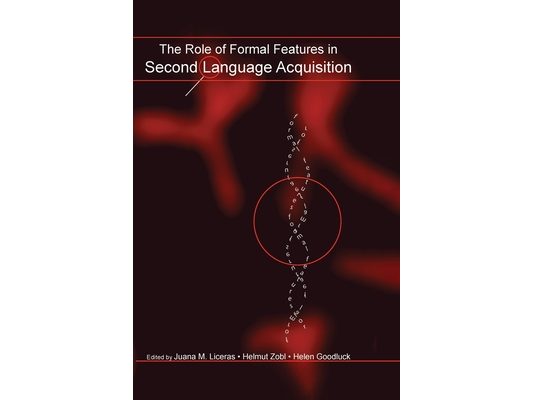 The Role of Formal Features in Second Language Acquisition