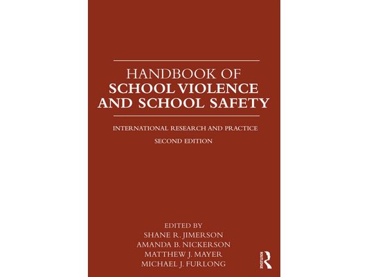 Handbook of School Violence and School Safety: International Research and Practice