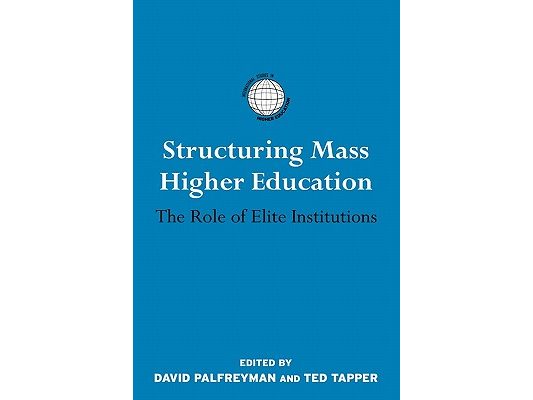Structuring Mass Higher Education: The Role of Elite Institutions