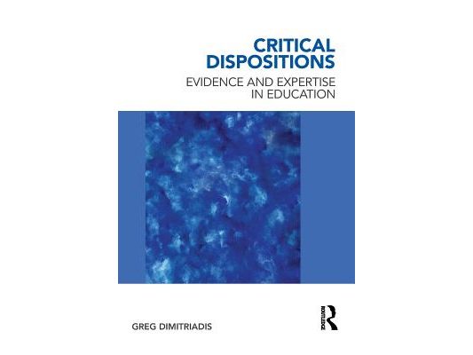 Critical Dispositions: Evidence and Expertise in Education