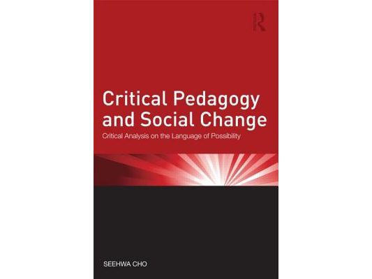 Critical Pedagogy and Social Change: Critical Analysis on the Language of Possibility