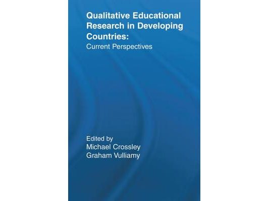 Qualitative Educational Research in Developing Countries: Current Perspectives