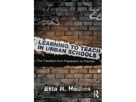 Learning to Teach in Urban Schools: The Transition from Preparation to Practice