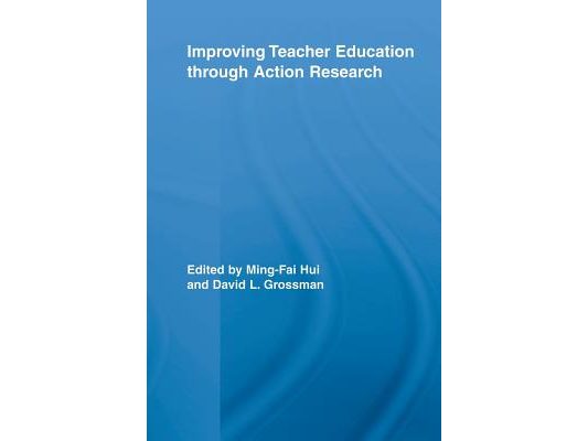Improving Teacher Education through Action Research