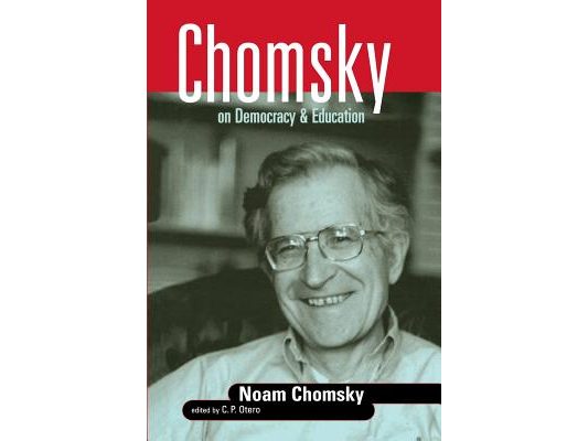 Chomsky on Democracy & Education