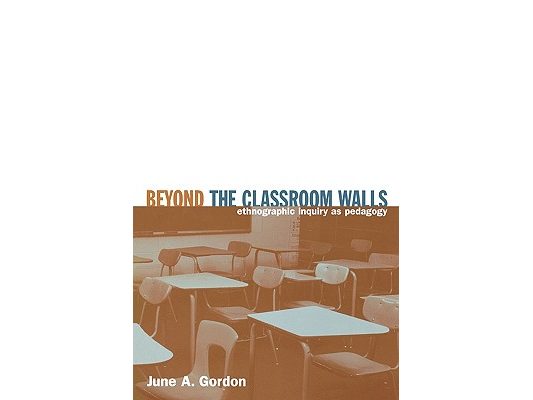Beyond the Classroom Walls: Ethnographic Inquiry as Pedagogy