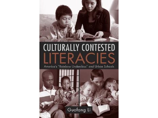 Culturally Contested Literacies: America's Rainbow Underclass and Urban Schools
