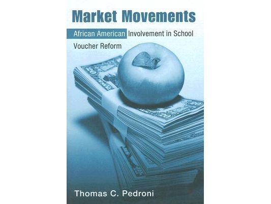 Market Movements: African American Involvement in School Voucher Reform