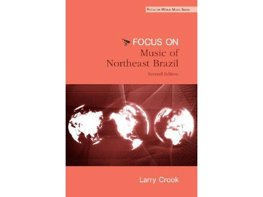 Focus: Music of Northeast Brazil [With CD (Audio)]