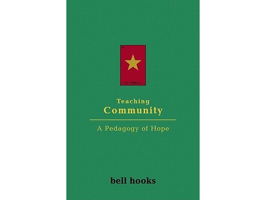 Teaching Community: A Pedagogy of Hope