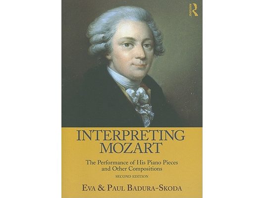 Interpreting Mozart: The Performance of His Piano Pieces and Other Compositions [With CD (Audio)]