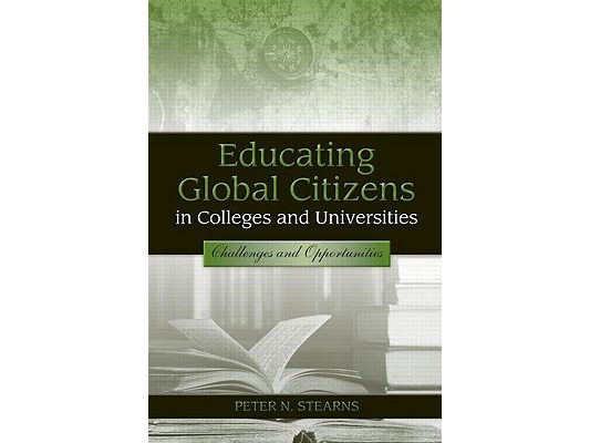 Educating Global Citizens in Colleges and Universities: Challenges and Opportunities