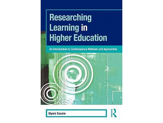 Researching Learning in Higher Education: An Introduction to Contemporary Methods and Approaches