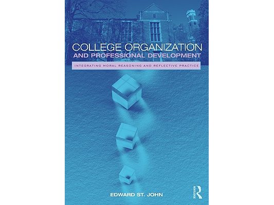 College Organization and Professional Development: Integrating Moral Reasoning and Reflective Practice