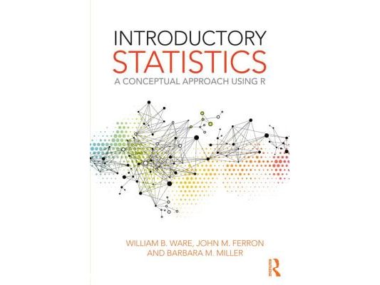 Introductory Statistics: A Conceptual Approach Using R
