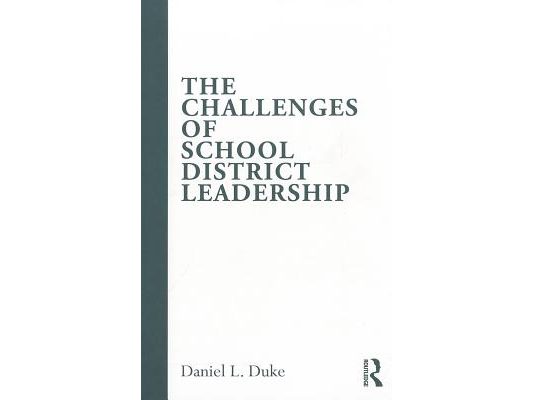 The Challenges of School District Leadership