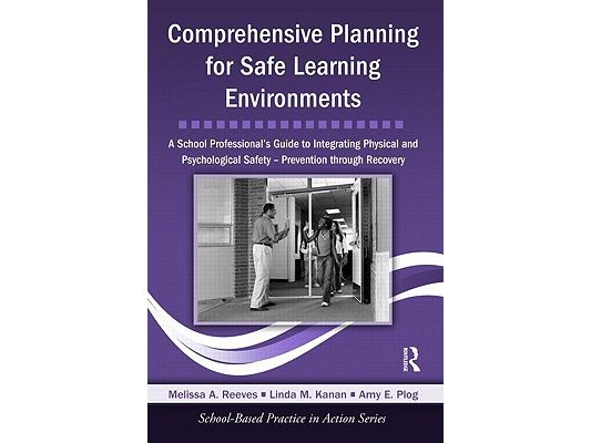 Comprehensive Planning for Safe Learning Environments: A School Professional's Guide to Integrating Physical and Psychological Safety - Prevention thr