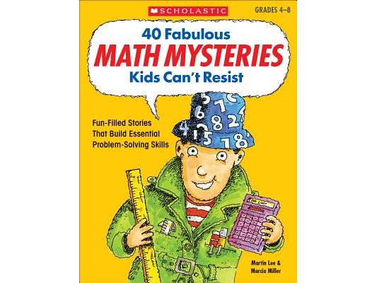 40 Fabulous Math Mysteries Kids Can't Resist
