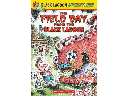 The Field Day from the Black Lagoon (Black Lagoon Adventures #6): Volume 6