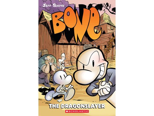 The Dragonslayer: A Graphic Novel (Bone #4)