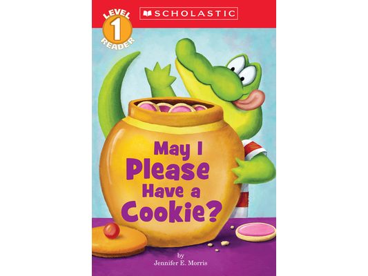 May I Please Have a Cookie? (Scholastic Reader, Level 1)