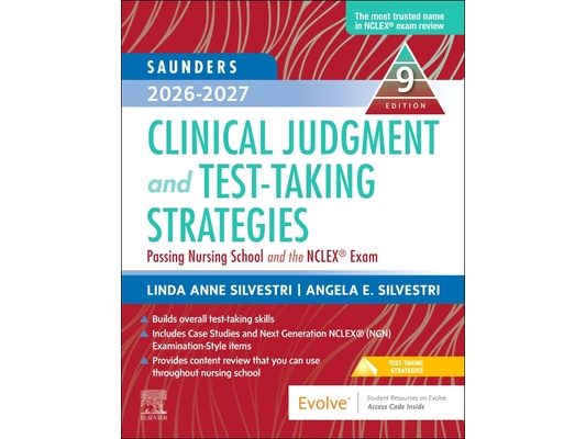 Saunders 2026-2027 Clinical Judgment and Test-Taking Strategies: Passing Nursing School and the Nclex(r) Exam