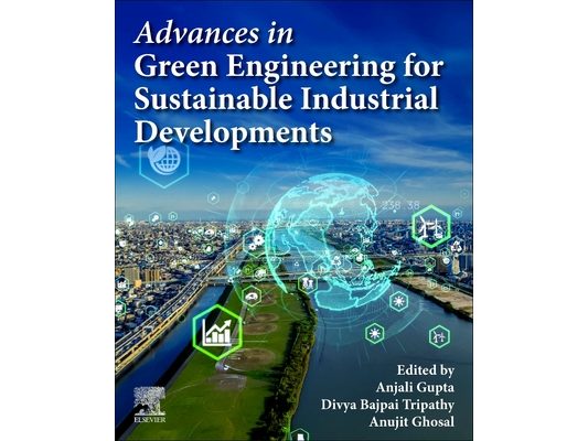 Advances in Green Engineering for Sustainable Industrial Developments [With eBook]