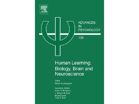 Human Learning: Biology, Brain, and Neuroscience: Volume 139
