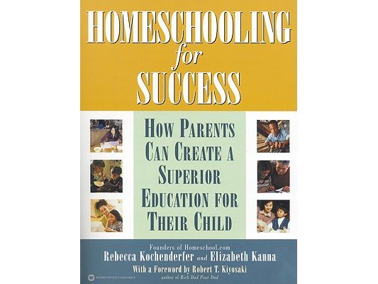 Homeschooling for Success: How Parents Can Create a Superior Education for Their Child