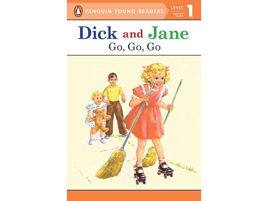 Dick and Jane Go, Go, Go (Penguin Young Reader Level 1)