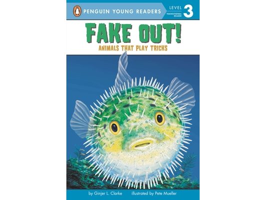 Fake Out!: Animals That Play Tricks