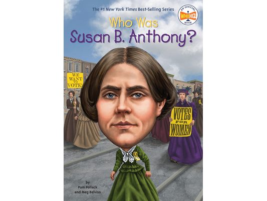 Who Was Susan B. Anthony?