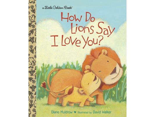 How Do Lions Say I Love You?