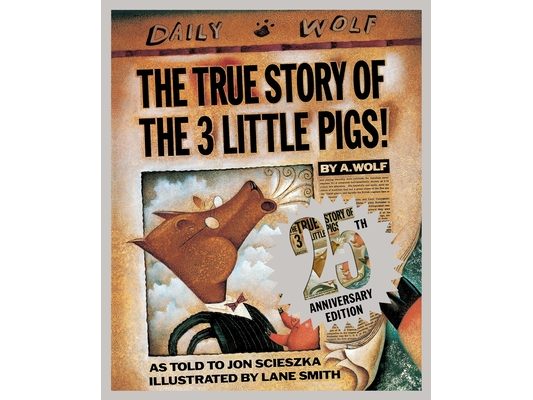 The True Story of the 3 Little Pigs 25th Anniversary Edition