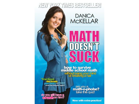 Math Doesn't Suck: How to Survive Middle School Math Without Losing Your Mind or Breaking a Nail