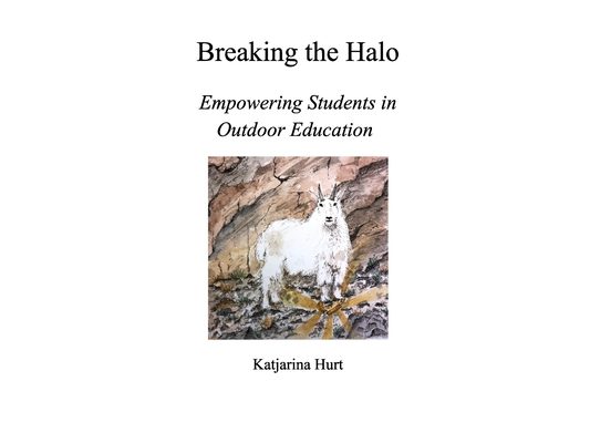 Breaking the Halo: Empowering Students in Outdoor Education