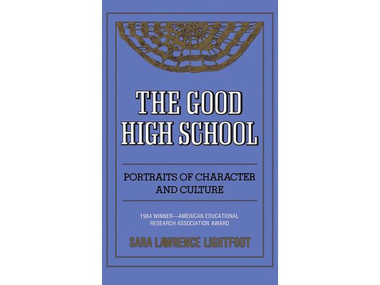 The Good High School: Portraits of Character and Culture