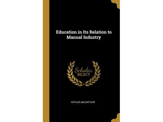 Education in Its Relation to Manual Industry