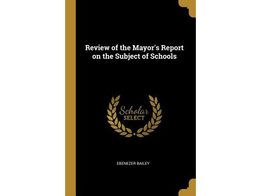 Review of the Mayor's Report on the Subject of Schools