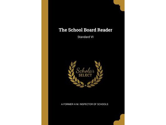 The School Board Reader: Standard VI