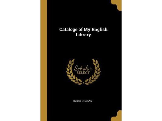 Cataloge of My English Library