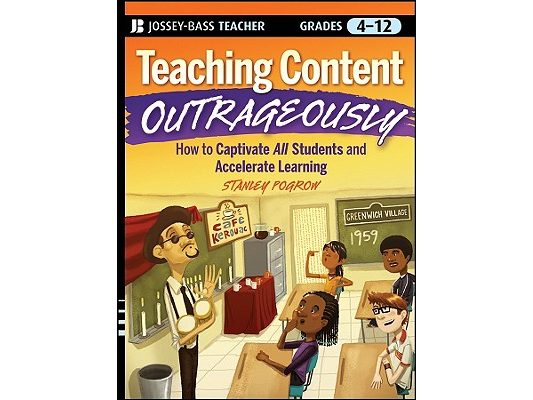 Teaching Content Outrageously
