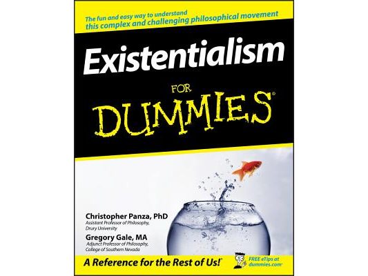 Existentialism For Dummies