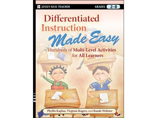 Differentiated Instruction Made Easy: Hundreds of Multi-Level Activities for All Learners