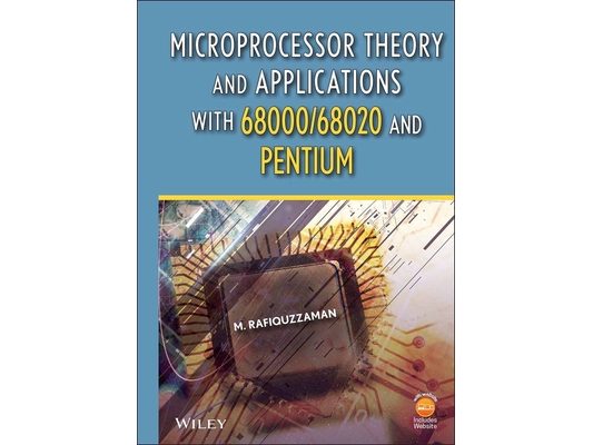 Microprocessor Theory and Applications with 68000/68020 and Pentium [With CDROM]