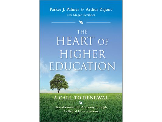 The Heart of Higher Education