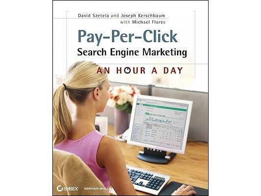 Pay-Per-Click Search Engine Marketing: An Hour a Day [With Access Code] [With Access Code]
